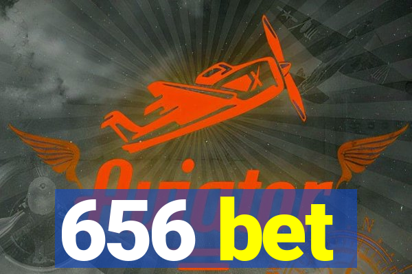 656 bet